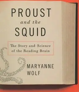 Proust and the Squid: The Story and Science of the Reading Brain (Audiobook) (Repost)