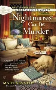 Nightmares Can Be Murder (A Dream Club Mystery)