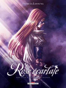 La Rose Écarlate - Tome 13 - Elle a tellement changé (2017)