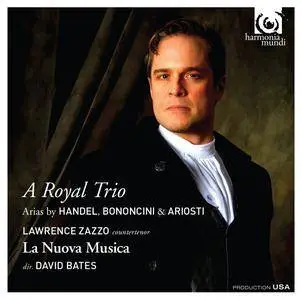 Lawrence Zazzo - A Royal Trio: Arias by Handel, Bononcini & Ariosti (2014) [Official Digital Download 24/88]