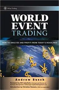 World Event Trading: How to Analyze and Profit from Today's Headlines (Repost)