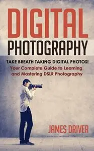 DSLR Photography for Beginners