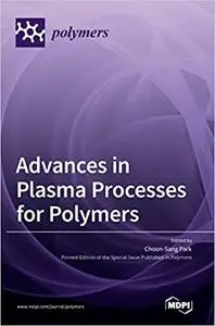 Advances in Plasma Processes for Polymers