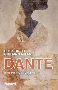 Giuliano Milani, Elisa Brilli, "Dante"