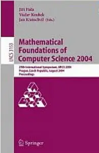 Mathematical Foundations of Computer Science 2004: 29th International Symposium