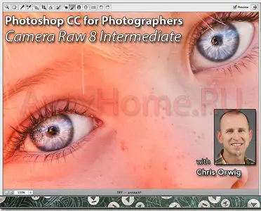 Photoshop CC for Photographers: Camera Raw 8 Intermediate