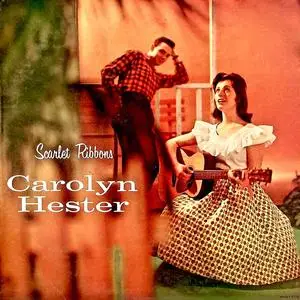 Carolyn Hester - Scarlet Ribbons (1958/2019) [Official Digital Download]