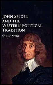 John Selden and the Western Political Tradition