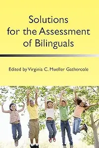 Solutions for the Assessment of Bilinguals