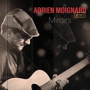 Adrien Moignard 4TET - Miroirs (2026) [Official Digital Download]
