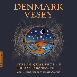 Charleston Symphony String Quartet - Denmark Vesey- String Quartets of Thomas Cabaniss, Vol. II (2024) [24/96]