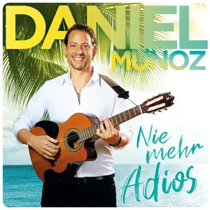 Daniel Munoz - Nie mehr Adios (2024)