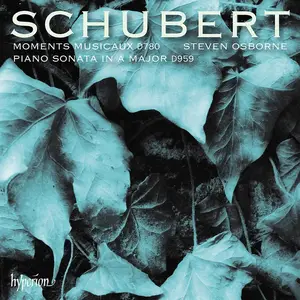 Steven Osborne - Franz Schubert: Moments musicaux; Piano Sonata D959 (2025)
