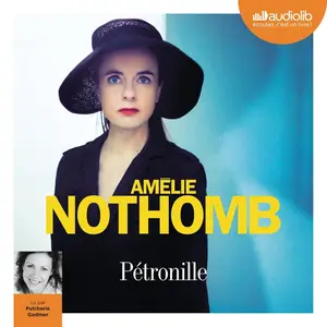 Amélie Nothomb, "Pétronille"