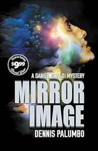 Mirror Image (Daniel Rinaldi Thrillers Book 1)