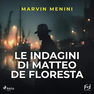 «Le Indagini di Matteo de Floresta» by Marvin Menini