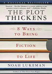 The Plot Thickens: 8 Ways to Bring Fiction to Life