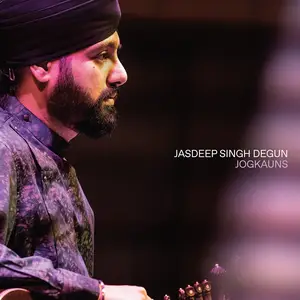 Jasdeep Singh Degun - Jogkauns (2025) [Official Digital Download]