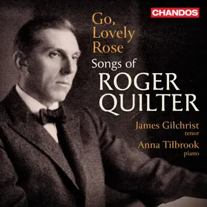 James Gilchrist & Anna Tilbrook - Go, Lovely Rose: Songs of Roger Quilter (2024) [Official Digital Download 24/96]