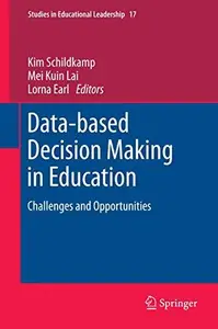 Data-based Decision Making in Education: Challenges and Opportunities