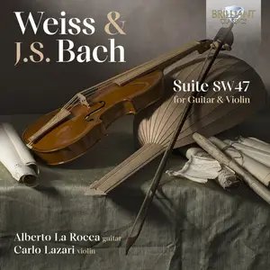 Alberto La Rocca & Carlo Lazari - Weiss & J.S. Bach: Suite SW47 for Guitar and Violin (2024) [Official Digital Download 24/48]