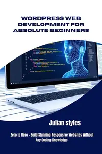 WordPress Web Development for Absolute Beginners