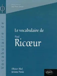 Olivier Abel, Jérôme Porée, "Le vocabulaire de Paul Ricoeur"