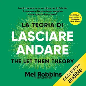 «La teoria di lasciare andare» by Mel Robbins