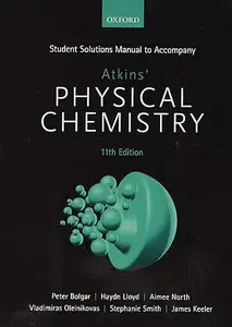 Student Solutions Manual to accompany Atkins' Physical Chemistry, 11th edition