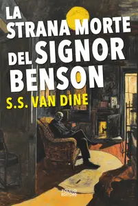 La strana morte del signor Benson - S.S. Van Dine