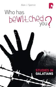 Who Has Bewitched You? a Study in Galatians