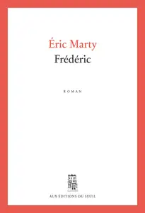 Éric Marty, "Frédéric"