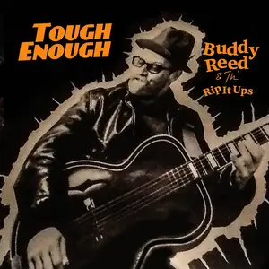 Buddy Reed & Th' Rip It Ups - Tough Enough (Remastered) (1985/2025) [Official Digital Download 24/48]