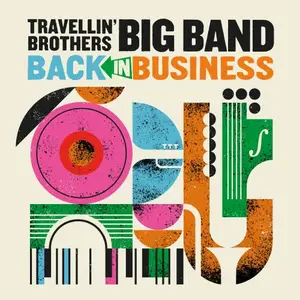 Travellin' Brothers - Back in Business (Big Band) (2026) [Official Digital Download 24/48]