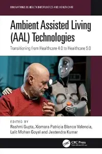 Ambient Assisted Living (AAL) Technologies