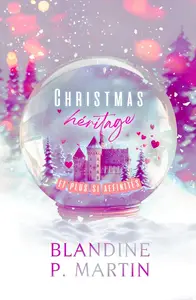 Blandine P. Martin, "Christmas héritage et plus si affinités"