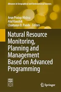 Natural Resource Monitoring, Planning and Management Based on Advanced Programming