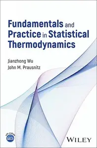 Fundamentals and Practice in Statistical Thermodynamics