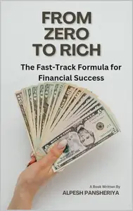 From Zero to Rich: The Fast-Track Formula for Financial Success