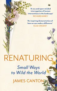 Renaturing: Small Ways to Wild the World