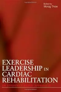 Exercise Leadership in Cardiac Rehabilitation: An Evidence-Based Approach