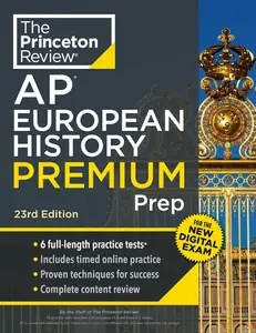 Princeton Review AP European History Premium Prep, 23rd Edition: 6 Practice Tests + Digital Practice Online