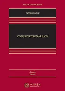 Constitutional Law  Ed 7