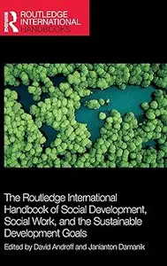 The Routledge International Handbook of Social Development, Social Work, and the Sustainable Development Goals