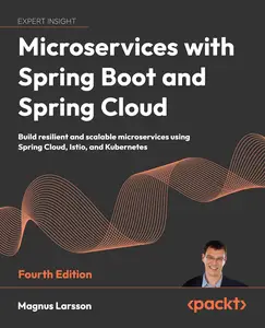 Microservices with Spring Boot and Spring Cloud, 4th Edition
