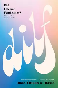 DILF: Did I Leave Feminism?