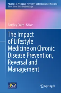The Impact of Lifestyle Medicine on Chronic Disease Prevention, Reversal and Management