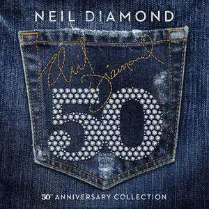 Neil Diamond - 50th Anniversary Collection (2017) [Official Digital Download 24-bit/192kHz]