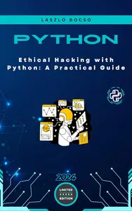 Ethical Hacking with Python: A Practical Guide