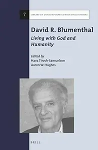 David R. Blumenthal: Living with God and Humanity : Living with God and Humanity